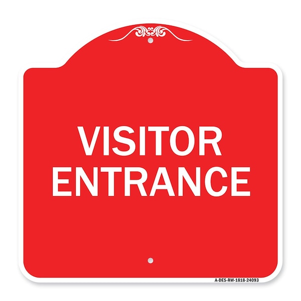 Signmission Designer Series Entrance Visitor Entrance, Red & White Aluminum Sign, 18" H, RW-1818-24093 A-DES-RW-1818-24093 - main